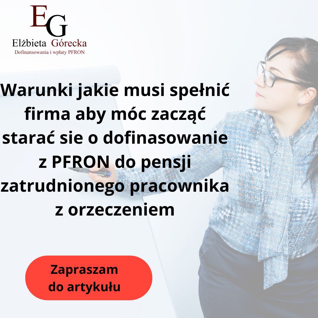 JAKIE TRZEBA SPEŁNIĆ WYTYCZNE ABY MÓC STARAĆ SIĘ O DOFINANSOWANIE DO WYNAGRODZEŃ PRACOWNIKÓW NIEPEŁNOSPRAWNYCH Z Państwowego Funduszu Rehabilitacji Osób Niepełnosprawnych?